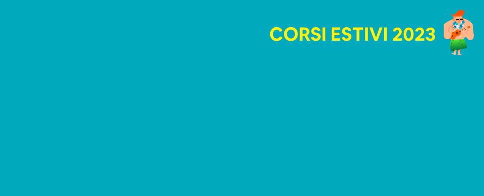 CORSI ESTIVI 2023