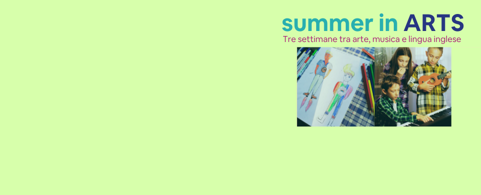 summer in ARTS – CAMPO ESTIVO PER BAMBINI